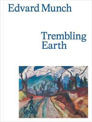 Edvard Munch: Trembling Earth de Ali Smith