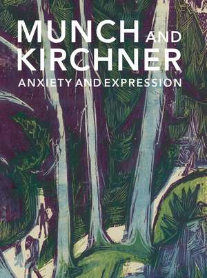 Munch and Kirchner: Anxiety and Expression de Freyda Spira