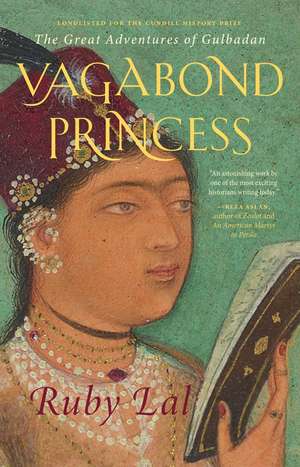 Vagabond Princess: The Great Adventures of Gulbadan de Ruby Lal