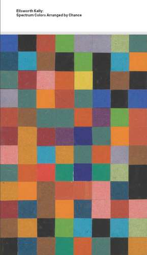 Ellsworth Kelly: Spectrum Colors Arranged by Chance de Caitlin Haskell