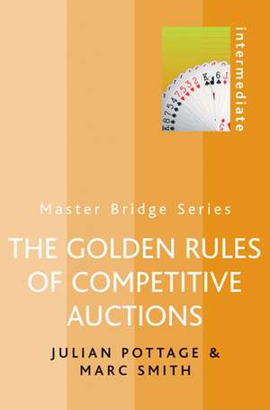 The Golden Rules of Competitive Auctions de Julian Pottage