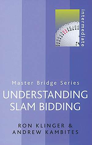 Understanding Slam Bidding de Andrew Kambites