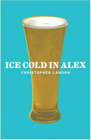 Ice-Cold in Alex de Christopher Landon