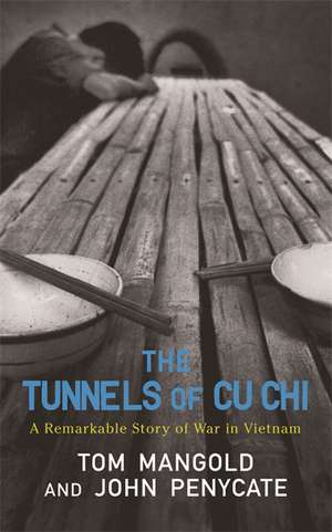 The Tunnels of Cu Chi de John Penycate