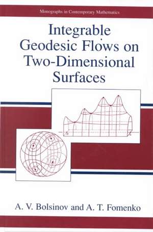 Integrable Geodesic Flows on Two-Dimensional Surfaces de A.V. Bolsinov