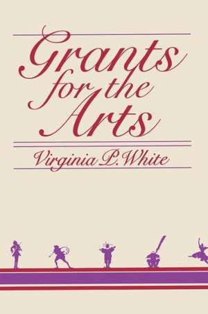 Grants for the Arts de Virginia P. White