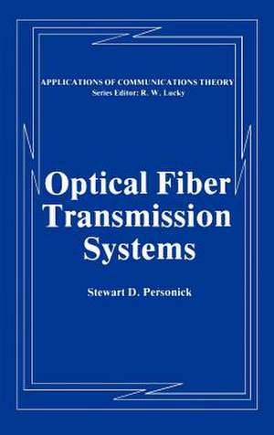 Optical Fiber Transmission Systems de Stewart D. Personick