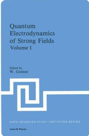 Quantum Electrodynamics of Strong Fields de Greiner W. Hold