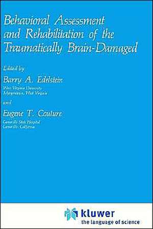 Behavioral Assessment and Rehabilitation of the Traumatically Brain-Damaged de Barry A. Edelstein