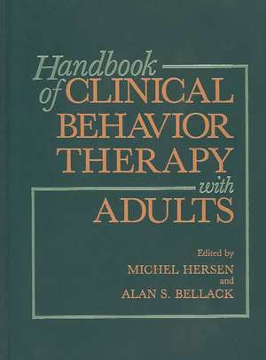 Handbook of Clinical Behavior Therapy with Adults de Alan S. Bellack