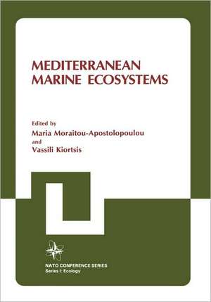 Mediterranean Marine Ecosystems de Maria Moraitou-Apostolopoulou