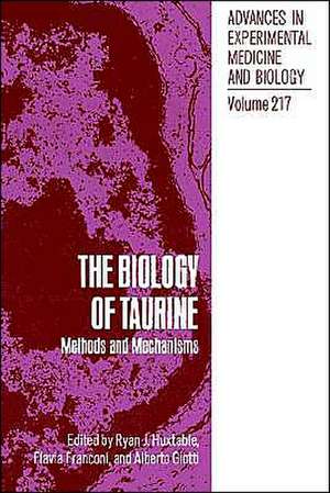 The Biology of Taurine: Methods and Mechanisms de Ryan J. Huxtable