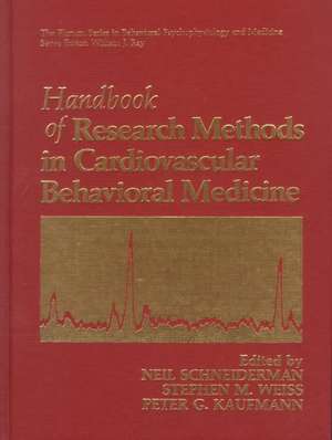 Handbook of Research Methods in Cardiovascular Behavioral Medicine de Neil Schneiderman