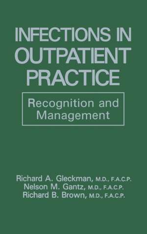 Infections in Outpatient Practice: Recognition and Management de R. B. Brown