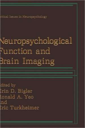 Neuropsychological Function and Brain Imaging de Erin D. Bigler