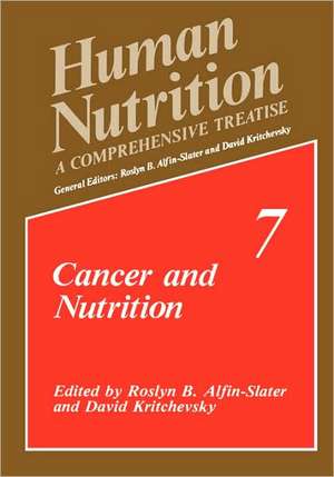 Cancer and Nutrition de Roslyn B. Alfin-Slater