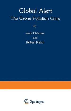 Global Alert: The Ozone Pollution Crisis de Jack Fishman