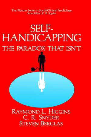 Self-Handicapping: The Paradox That Isn’t de Raymond L. Higgins