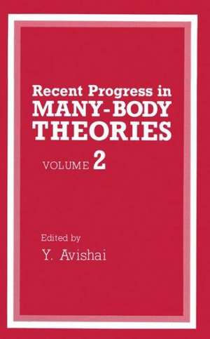 Recent Progress in Many-Body Theories, Volume 2 de International Conference on Recent Progr