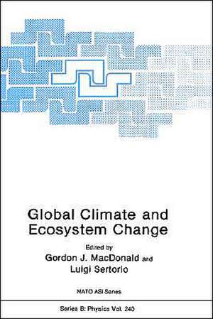 Global Climate and Ecosystem Change de Gordon J. MacDonald