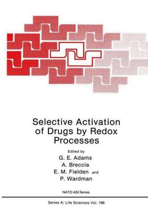 Selective Activation of Drugs by Redox Processes: Occurence, Metabolism, Biological Impact de Ed Adams