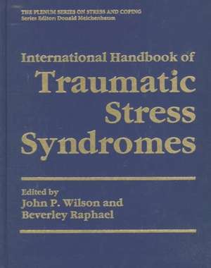 International Handbook of Traumatic Stress Syndromes de John P. Wilson