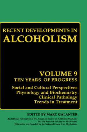 Recent Developments in Alcoholism: Volume 9: Children of Alcoholics de Marc Galanter