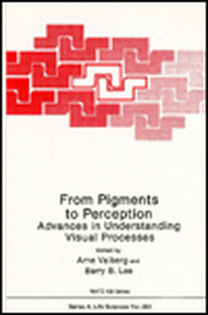 From Pigments to Perception: Advances in Understanding the Visual Process de NATO Advanced Research Workshop on Advan