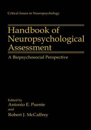 Handbook of Neuropsychological Assessment: A Biopsychosocial Perspective de Antonio E. Puente