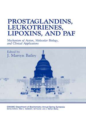 Prostaglandins, Leukotrienes, Lipoxins, and PAF: Mechanism of Action, Molecular Biology, and Clinical Applications de J. Martyn Bailey