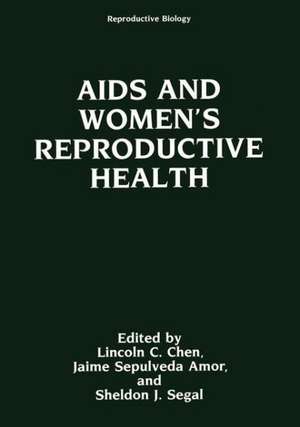 AIDS and Women's Reproductive Health de Jaime Sepulveda Amor