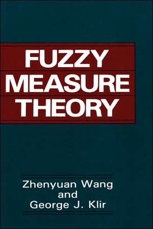 Fuzzy Measure Theory de Zhenyuan Wang