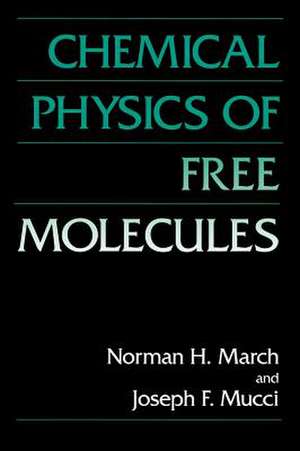 Chemical Physics of Free Molecules de Norman H. March