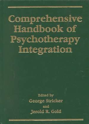 Comprehensive Handbook of Psychotherapy Integration de George Stricker