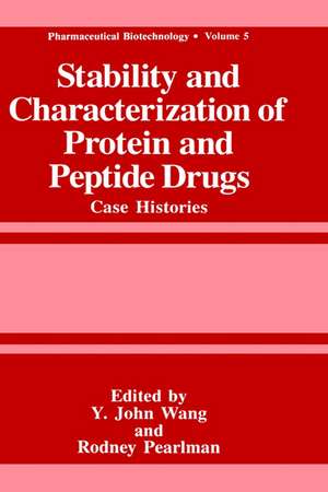 Stability and Characterization of Protein and Peptide Drugs: Case Histories de Rodney Pearlman