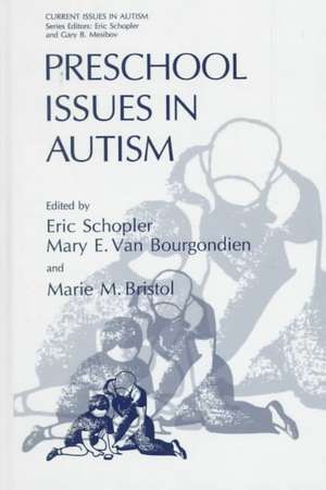 Preschool Issues in Autism de Eric Schopler