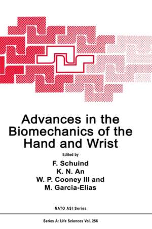 Advances in the Biomechanics of the Hand and Wrist de F. Schuind