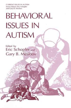 Behavioral Issues in Autism de Eric Schopler