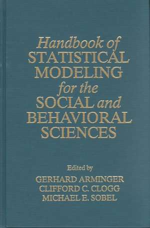 Handbook of Statistical Modeling for the Social and Behavioral Sciences de G. Arminger