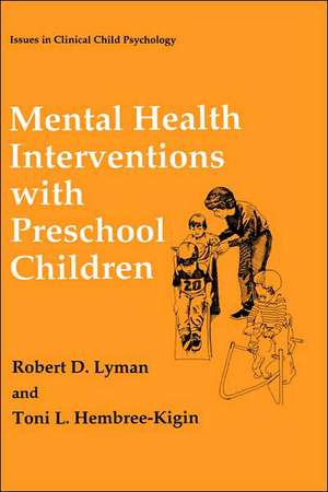 Mental Health Interventions with Preschool Children de Robert D. Lyman