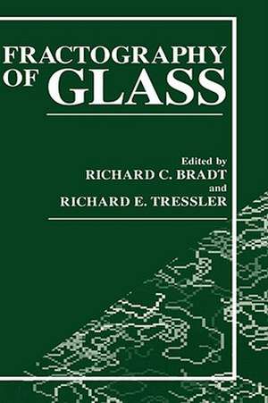 Fractography of Glass de R.C. Bradt