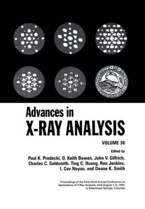 Advances in X-Ray Analysis: Volume 38 de D. K. Bowen