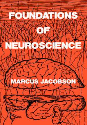 Foundations of Neuroscience de Marcus Jacobson