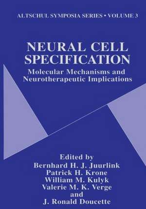 Neural Cell Specification: Molecular Mechanisms and Neurotherapeutic Implications de Berhard H. Juurlink