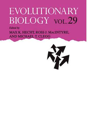 Evolutionary Biology: Volume 29 de Max K. Hecht