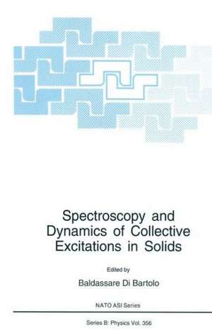 Spectroscopy and Dynamics of Collective Excitations in Solids de North Atlantic Treaty Organization