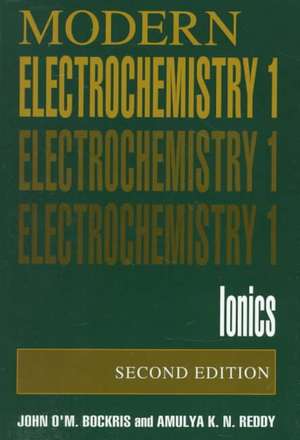 Volume 1: Modern Electrochemistry: Ionics de John O'M. Bockris