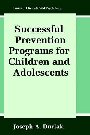 Successful Prevention Programs for Children and Adolescents de Joseph A. Durlak