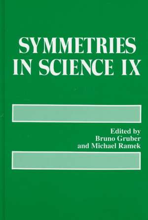 Symmetries in Science IX de Symposium on Symmetries in Science