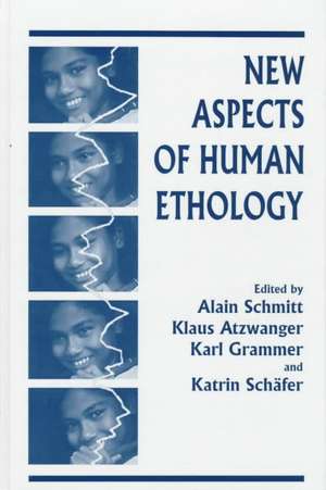 New Aspects of Human Ethology de Klaus Atzwanger